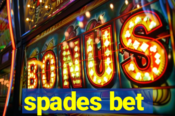 spades bet